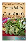 Ketogenic Paleo Greens Salads 101. Delicious and Nutritious Paleo Salads Cookbook for Weight Control - Heviz's