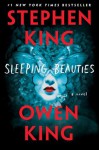 Sleeping Beauties - Stephen King, Owen King, Marin Ireland