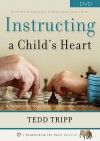 Instructing a Child's Heart (DVD (NTSC)) - Tedd Tripp