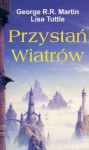 Przystań wiatrów - George R.R. Martin, Lisa Tuttle