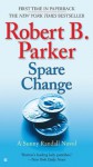 Spare Change - Robert B. Parker