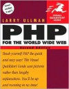 PHP for the World Wide Web (Visual QuickStart Guide) - Larry Ullman