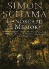 Landscape And Memory - Simon Schama