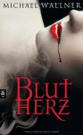 Blutherz - Michael Wallner