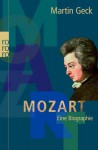 Mozarteine Biographie - Martin Geck, F.W. Bernstein, Fritz Weigle