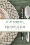 The Writing Diet: Write Yourself Right-Size - Julia Cameron