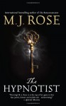 The Hypnotist (The Reincarnationist) - M. J. Rose