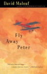 Fly Away Peter - David Malouf