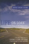 Life on Loan: Adult Study Guide - Rick Rusaw, Eric Swanson