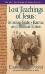 Lost Teachings of Jesus: Missing Texts - Karma and Reincarnation (The Lost Teachings of Jesus) - Elizabeth Clare Prophet