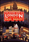 The Oxford Book of London - Paul Bailey