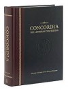 Concordia Lutheran Confessions: A Reader's Edition of the Book of Concord - Paul Timothy McCain (Editor), Gene Edward Veith (Editor), Edward Andrew Engelbrecht (Editor), Robert Cleveland Baker (Editor)