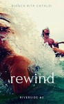 Rewind (Riverside Vol. 3) - Bianca Rita Cataldi