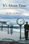 It's About Time: Understanding Einstein's Relativity - N. David Mermin