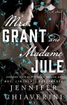 Mrs. Grant and Madame Jule - Jennifer Chiaverini