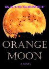 Orange Moon - Kate Genet