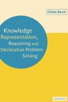 Knowledge Representation, Reasoning and Declarative Problem Solving - Chitta Baral