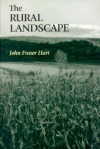 The Rural Landscape - John Fraser Hart