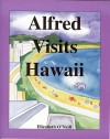 Alfred Visits Hawaii - Elizabeth O'Neill