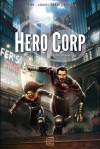 Chroniques (Hero Corp, #2) - Simon Astier, Stéphane Créty, Kyko Duarte, Louis