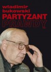 Partyzant prawdy. Tom I - Władimir Bukowski