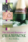 The Art and Business of Champagne - Dan Ginsburg