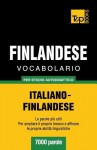 Vocabolario Italiano-Finlandese Per Studio Autodidattico - 7000 Parole - Andrey Taranov