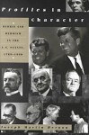 Profiles in Character: Hubris and Heroism in the U.S. Senate, 1789-1990 - Joseph M. Hernon