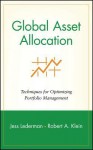 Global Asset Allocation: Techniques for Optimizing Portfolio Management (Wiley Finance) - Jess Lederman