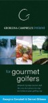 Georgina Campbell's Ireland For Gourmet Golfers: Ireland's Tip Top Golf Courses And The Very Best Places (Georgina Campbell's Ireland) - Georgina Campbell