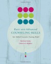 Basic and Advanced Counseling Skills: Skilled Counselor Training Model (Skills, Techniques, & Process) - Marlowe H. Smaby, Cleborne Maddux