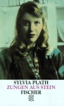 Zungen aus Stein - Sylvia Plath