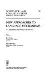 New Approaches to Language Mechanisms: A Collection of Psycholinguistic Studies - Roger J. Wales, Roger J. Wales