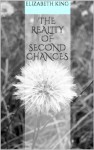 The Reality of Second Chances - Elizabeth King, Russ Pittler