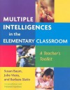 Multiple Intelligences in the Elementary Classroom: A Teacher's Toolkit - Susan M. Baum