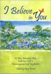 I Believe in You: A Blue Mountain Arts Collection Full of Encouragement and Inspiration - Blue Mountain Arts