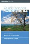 Quick Escapes Washington, D.C., 5th: Getaways from the Nation's Capital - John Fitzpatrick, Holly Burkhalter