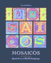 Mosaicos: Spanish As a World Language - Matilde Olivella de Castells, Elizabeth Guzman, Patricia Rush, Carmen Torres Garcia