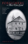 Foreigners in Their Own Land: Pennsylvania Germans in the Early Republic - Steven M. Nolt