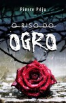 O Riso do Ogro - Pierre Péju, Paloma Vidal