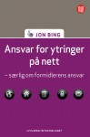 Ansvar for ytringer på nett: Særlig om formidlerens ansvar - Jon Bing