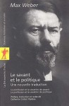 Le savant et le politique - Max Weber