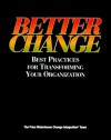 Better Change: Best Practices For Transforming Your Organization - Price Waterhouse Change Integration Team