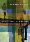 Global Mission Handbook: A Guide for Crosscultural Service - Steve Hoke, Bill Taylor