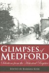 Glimpses of Medford: Selections from the Historical Register - Barbara Kerr