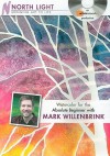 Watercolor for the Absolute Beginner with Mark Willenbrink - Mark Willenbrink