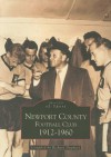 Newport County Football Club 1912-1960 - Richard Shepherd