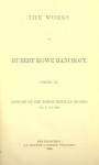 History of the north Mexican states (1884) - Hubert Howe Bancroft