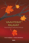 Vaahterat palavat. Nykymarilaisen naislyriikan antologia - Leena Laulajainen, Svetlana Hämäläinen