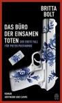 Das Büro der einsamen Toten - Kathleen Mallett, Britta Bolt, Heike Schlatterer